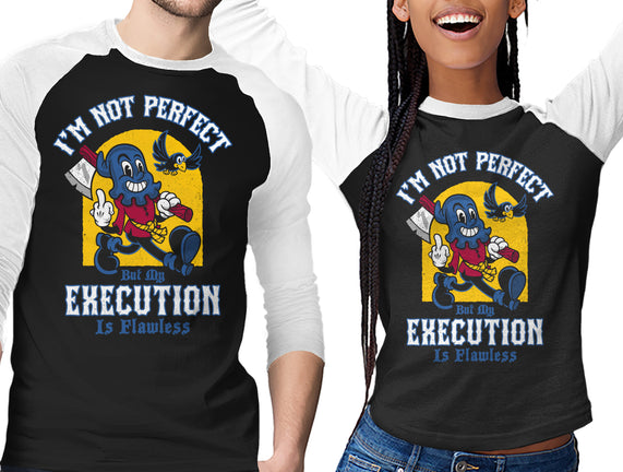Flawless Execution