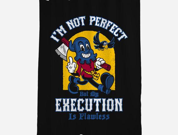 Flawless Execution