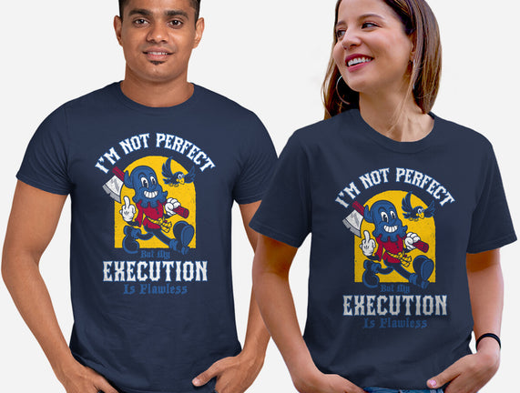 Flawless Execution