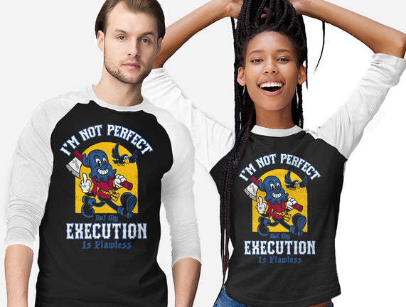 Flawless Execution