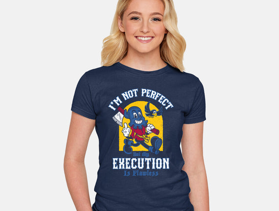 Flawless Execution