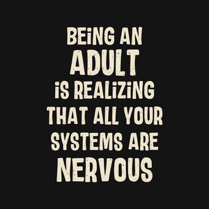 Systems Are Nervous