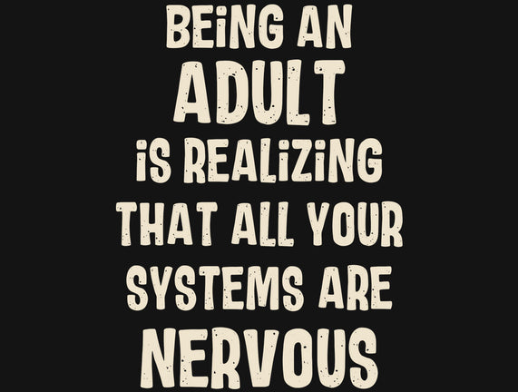 Systems Are Nervous