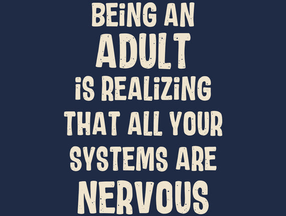 Systems Are Nervous
