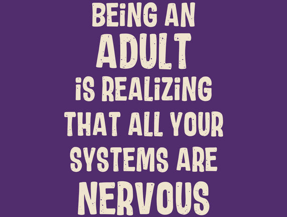 Systems Are Nervous