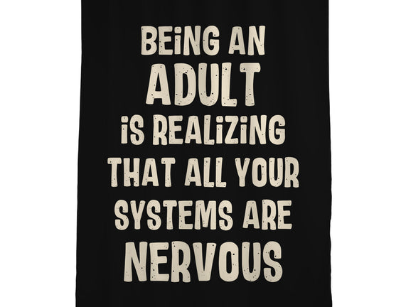 Systems Are Nervous