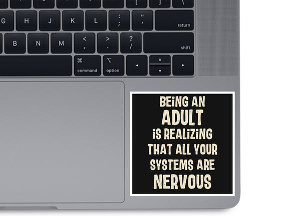 Systems Are Nervous
