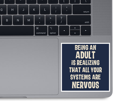 Systems Are Nervous