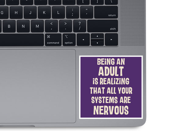 Systems Are Nervous