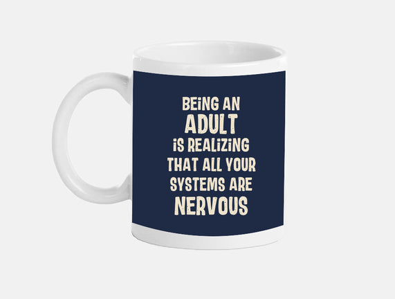 Systems Are Nervous