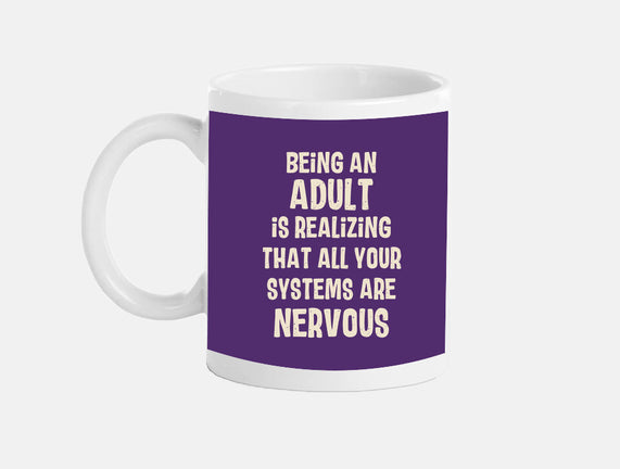 Systems Are Nervous