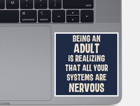 Systems Are Nervous