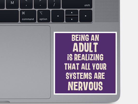 Systems Are Nervous