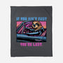 Fast Or Last-None-Fleece-Blanket-glitchygorilla