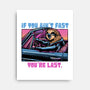 Fast Or Last-None-Stretched-Canvas-glitchygorilla