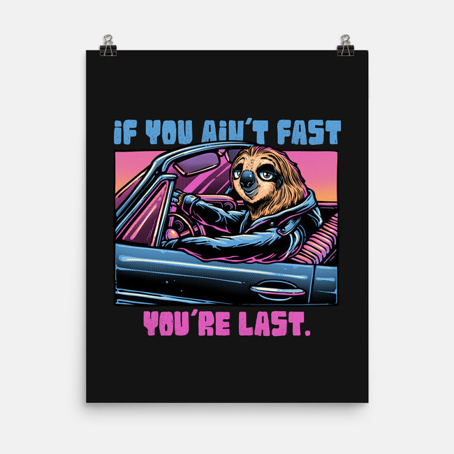 Fast Or Last-None-Matte-Poster-glitchygorilla