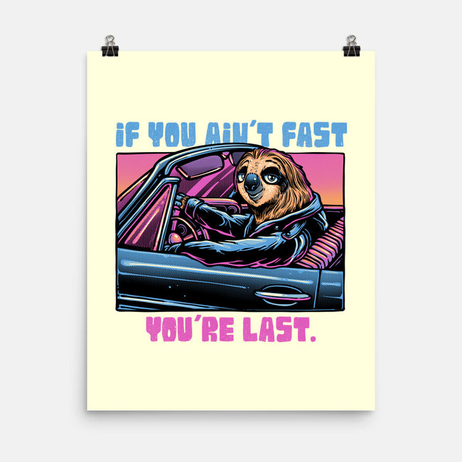 Fast Or Last-None-Matte-Poster-glitchygorilla