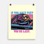 Fast Or Last-None-Matte-Poster-glitchygorilla
