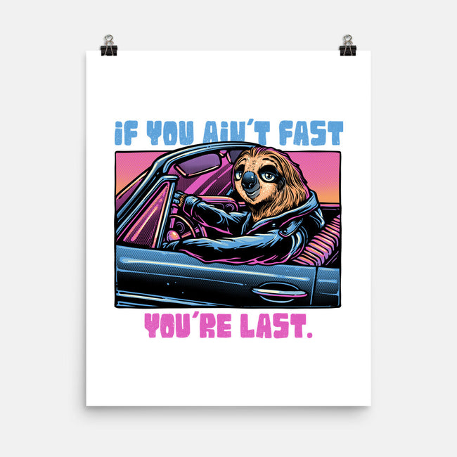 Fast Or Last-None-Matte-Poster-glitchygorilla