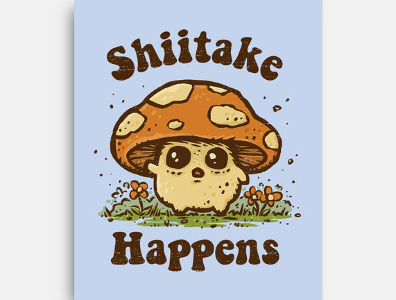 Shiitake Happens