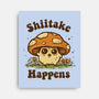 Shiitake Happens-None-Stretched-Canvas-kg07