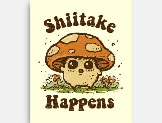 Shiitake Happens