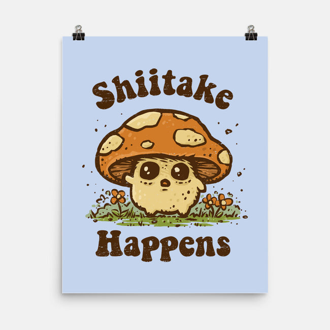 Shiitake Happens-None-Matte-Poster-kg07