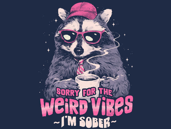 Sorry For The Weird Vibes