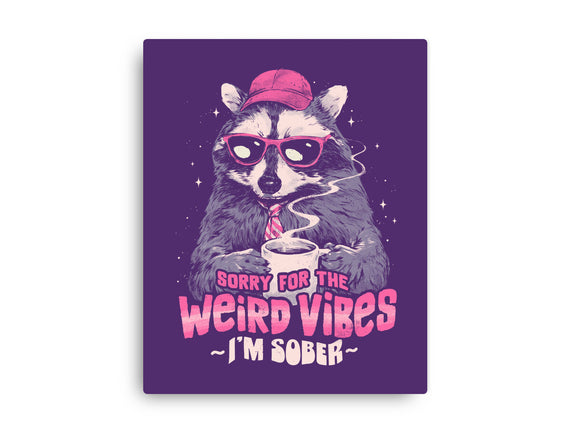 Sorry For The Weird Vibes