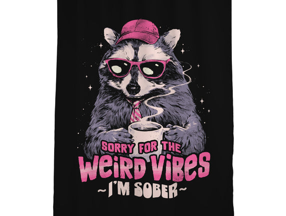 Sorry For The Weird Vibes