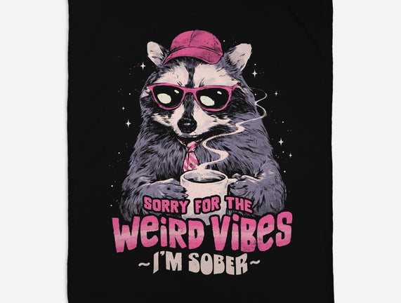 Sorry For The Weird Vibes