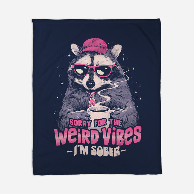 Sorry For The Weird Vibes-None-Fleece-Blanket-eduely