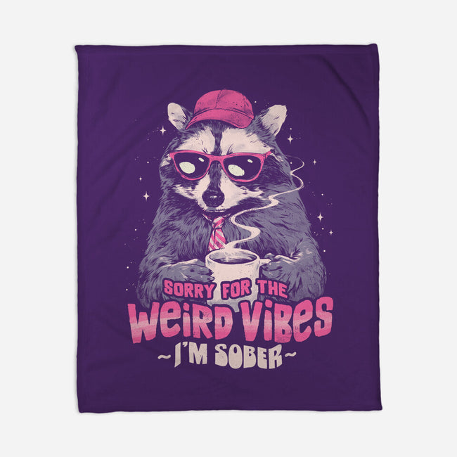 Sorry For The Weird Vibes-None-Fleece-Blanket-eduely