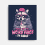 Sorry For The Weird Vibes-None-Stretched-Canvas-eduely
