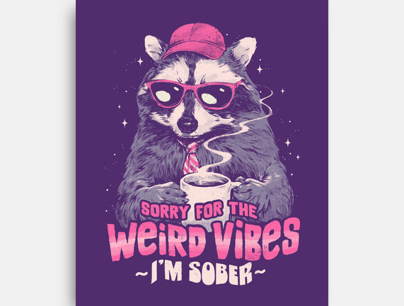 Sorry For The Weird Vibes