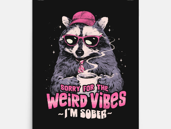 Sorry For The Weird Vibes