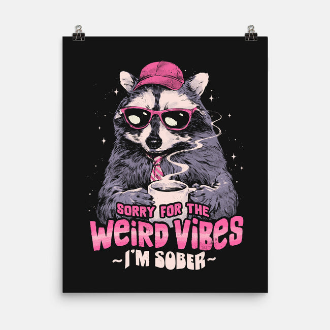 Sorry For The Weird Vibes-None-Matte-Poster-eduely