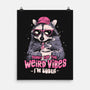 Sorry For The Weird Vibes-None-Matte-Poster-eduely