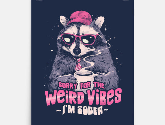 Sorry For The Weird Vibes