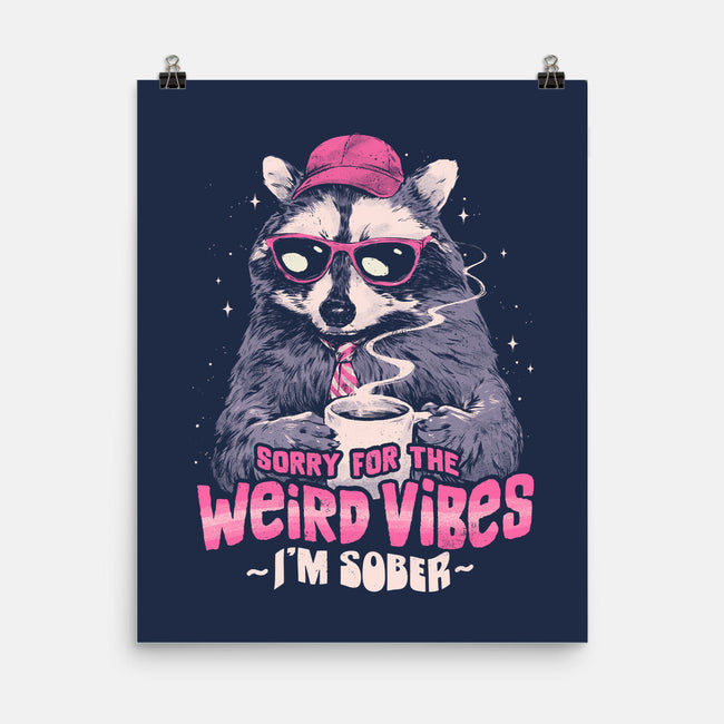 Sorry For The Weird Vibes-None-Matte-Poster-eduely
