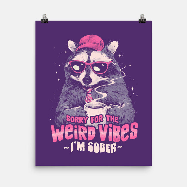 Sorry For The Weird Vibes-None-Matte-Poster-eduely