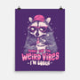 Sorry For The Weird Vibes-None-Matte-Poster-eduely