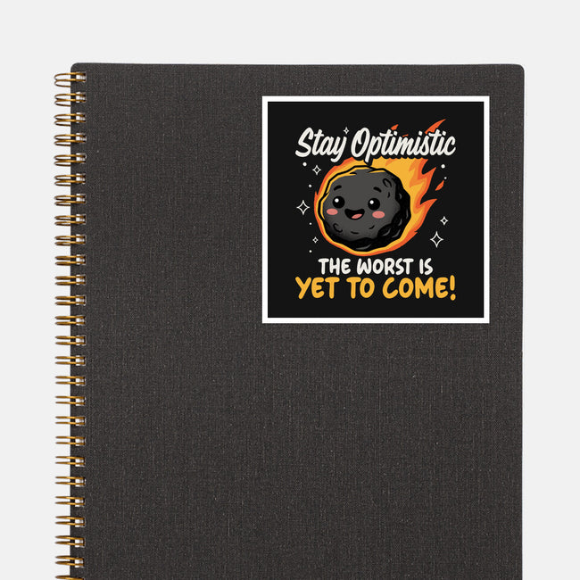 The Worst Is Yet To Come-None-Glossy-Sticker-Popnotic
