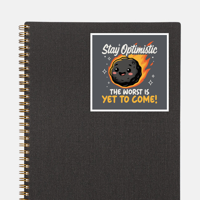 The Worst Is Yet To Come-None-Glossy-Sticker-Popnotic