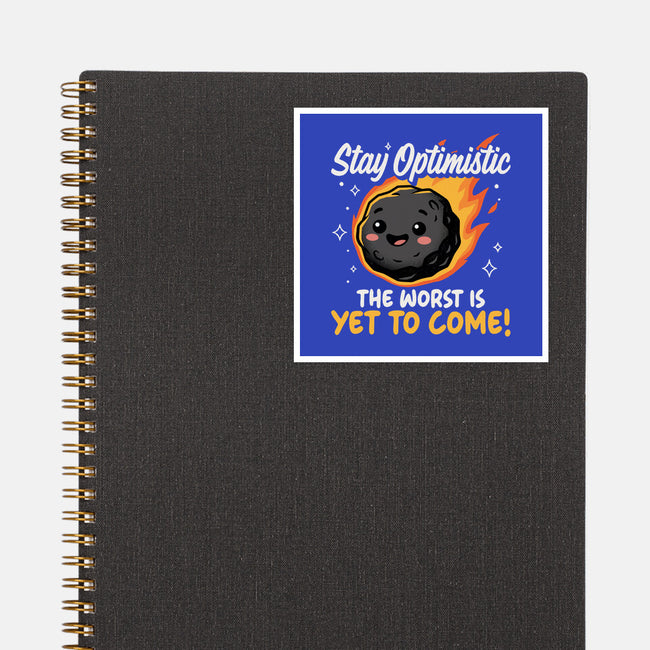 The Worst Is Yet To Come-None-Glossy-Sticker-Popnotic