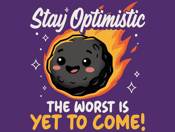 The Worst Is Yet To Come