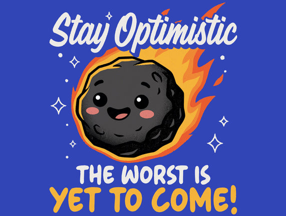 The Worst Is Yet To Come
