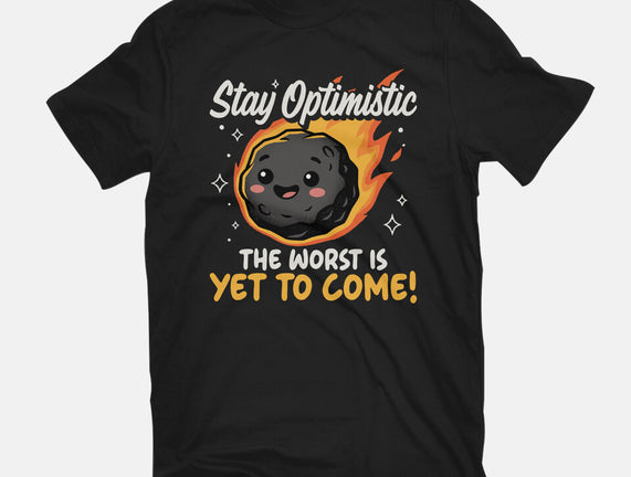 The Worst Is Yet To Come