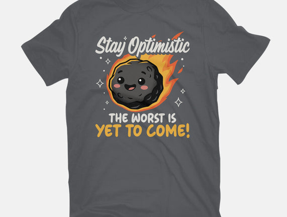 The Worst Is Yet To Come