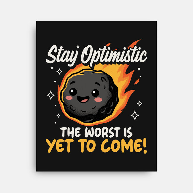 The Worst Is Yet To Come-None-Stretched-Canvas-Popnotic
